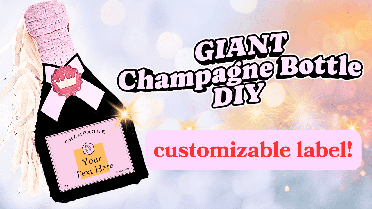 giant champagne bottle pinata DIY