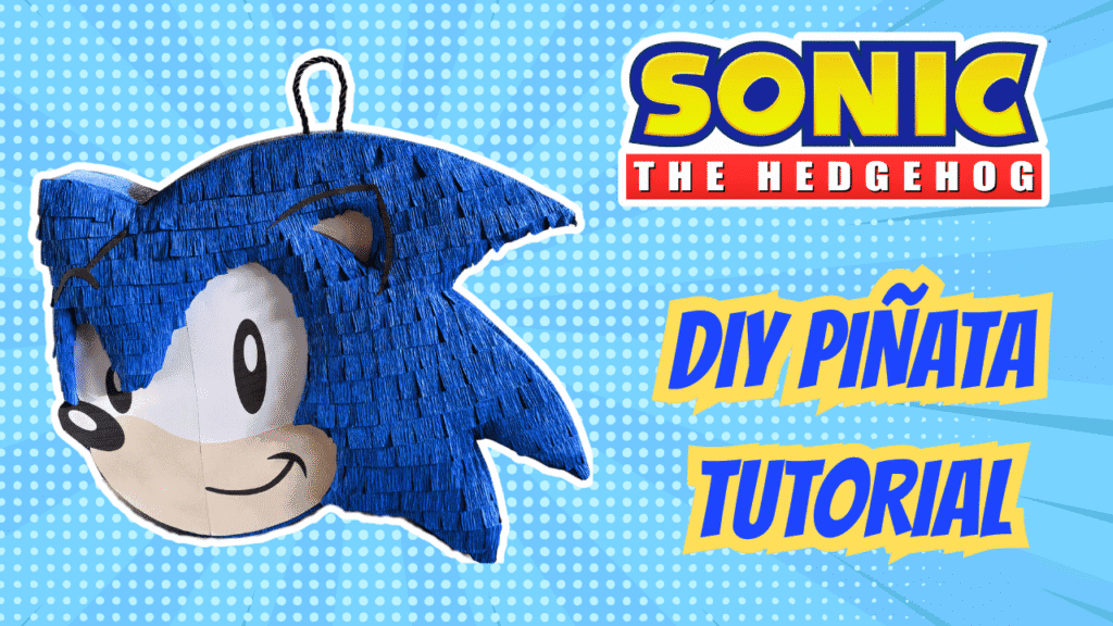 sonic diy pinata tutorial